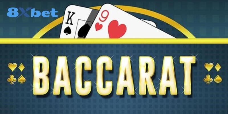 Tham gia game bài baccarat cần nắm vững một số thông tin